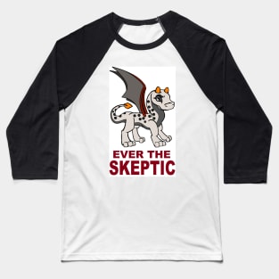 Ever the Skeptic Baseball T-Shirt